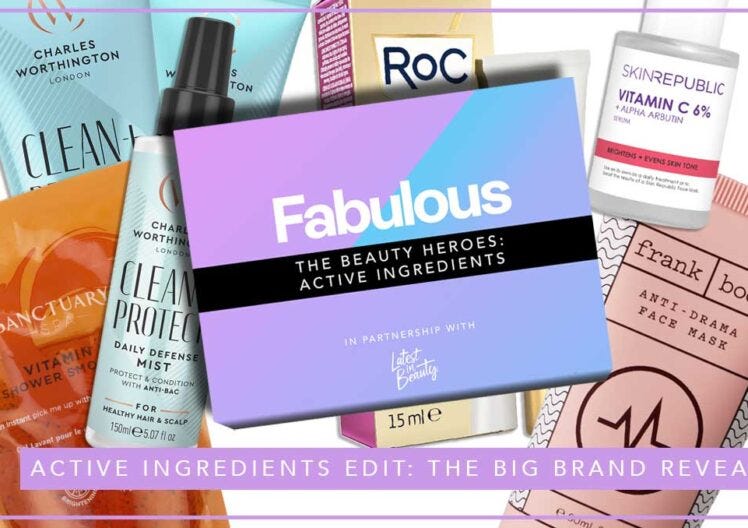 FABULOUS ACTIVE INGREDIENTS EDIT: THE BIG BRAND REVEAL